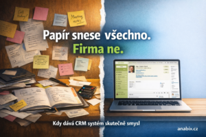 Papír, hlava nebo systém? Proč jsem začal jinak přemýšlet o CRM